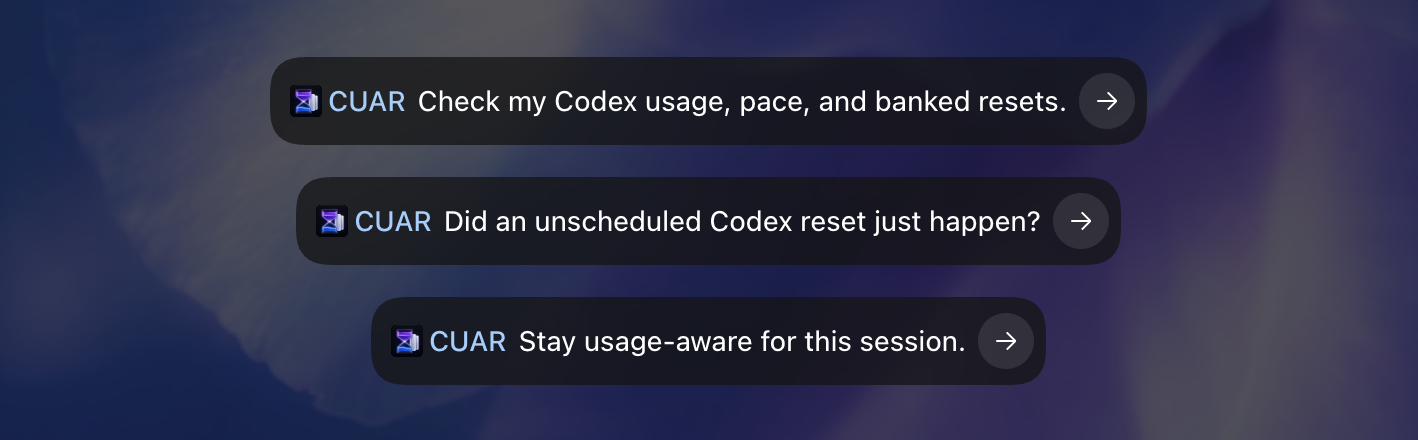 Three CUAR prompt examples: checking Codex usage, asking about an unscheduled reset, and staying usage-aware for a session.